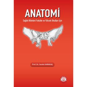 Anatomi Sağlık Bilimleri Fakülte ve Yüksek Okulları İçin-Ankara Nobel Tıp Kitabevi
