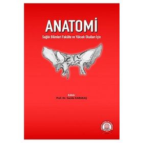 Anatomi Sağlık Bilimleri Fakülte ve Yüksek Okulları İçin-Ankara Nobel Tıp Kitabevi