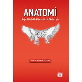 Anatomi Sağlık Bilimleri Fakülte ve Yüksek Okulları İçin-Ankara Nobel Tıp Kitabevi