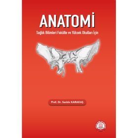 Anatomi Sağlık Bilimleri Fakülte ve Yüksek Okulları İçin-Ankara Nobel Tıp Kitabevi