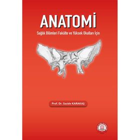 Anatomi Sağlık Bilimleri Fakülte ve Yüksek Okulları İçin-Ankara Nobel Tıp Kitabevi