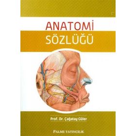 ANATOMI SÖZLÜĞÜ - ÇAĞATAY GÜLER