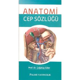 ANATOMI SÖZLÜĞÜ - ÇAĞATAY GÜLER