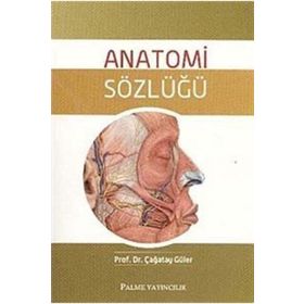 ANATOMI SÖZLÜĞÜ - ÇAĞATAY GÜLER