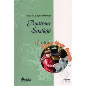 ANATOMI SÖZLÜĞÜ - M. TAHIR HATIBOĞLU