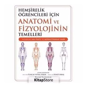 Anatomi ve Fizyoloji Hemşirelik Öğrenciler İçin - kollektif