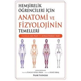 Anatomi ve Fizyoloji Hemşirelik Öğrenciler İçin - kollektif