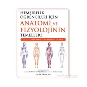 Anatomi ve Fizyoloji Hemşirelik Öğrenciler İçin - kollektif