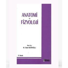 Anatomi ve Fizyoloji - M. Tahir - Hatiboğlu Yayınları