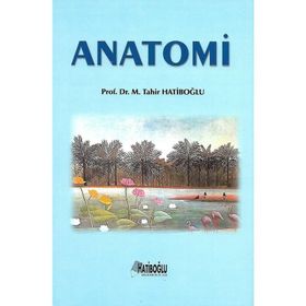 ANATOMI VE FIZYOLOJI - M. TAHIR HATIPOĞLU