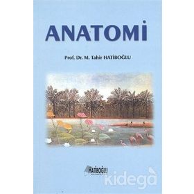 ANATOMI VE FIZYOLOJI - M. TAHIR HATIPOĞLU