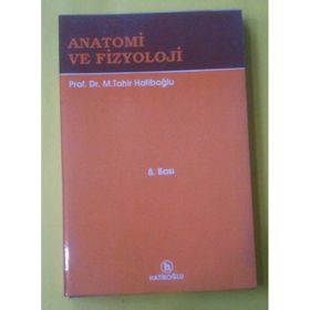 ANATOMI VE FIZYOLOJI - M. TAHIR HATIPOĞLU