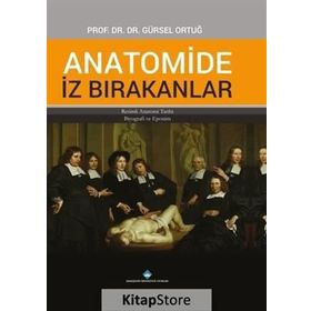 Anatomide İz Bırakanlar - Gürsel Ortuğ