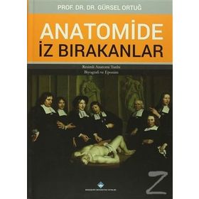 Anatomide İz Bırakanlar - Gürsel Ortuğ
