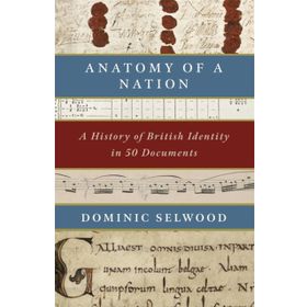 Anatomy of a Nation: British Identity in 50 Documents