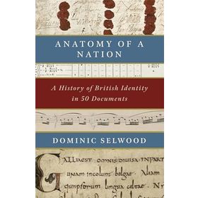 Anatomy of a Nation: British Identity in 50 Documents
