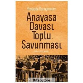 ANAYASA DAVASI TOPLU SAVUNMASI YASSIADA DURUŞMALARI - EMINE GÜRSOY NASKALI