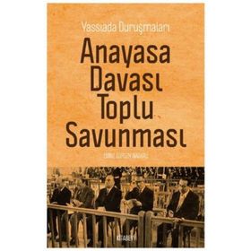 ANAYASA DAVASI TOPLU SAVUNMASI YASSIADA DURUŞMALARI - EMINE GÜRSOY NASKALI