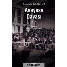 ANAYASA DAVASI TOPLU SAVUNMASI YASSIADA DURUŞMALARI - EMINE GÜRSOY NASKALI