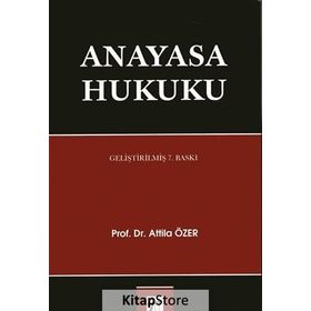 Anayasa Hukuku - Atilla Özer