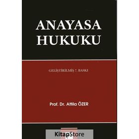 Anayasa Hukuku - Atilla Özer