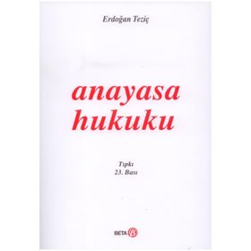 ANAYASA HUKUKU - ERDOĞAN TEZİÇ