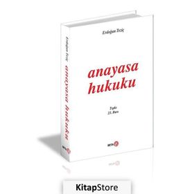 ANAYASA HUKUKU - ERDOĞAN TEZİÇ
