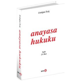 ANAYASA HUKUKU - ERDOĞAN TEZİÇ