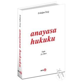 ANAYASA HUKUKU - ERDOĞAN TEZİÇ
