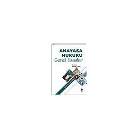 Anayasa Hukuku Genel Esaslar Ders Kitabı - Hasan Tunç - Adalet Yayınevi