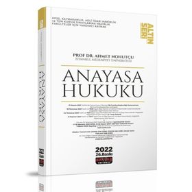 Anayasa Hukuku Konu Anlatımı Altın Seri - Ahmet Nohutçu 2022 Savaş Yayınevi