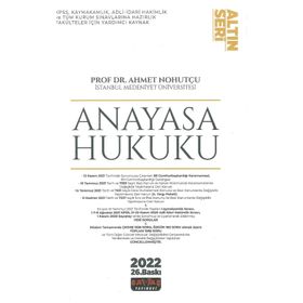 Anayasa Hukuku Konu Anlatımı Altın Seri - Ahmet Nohutçu 2022 Savaş Yayınevi