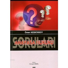 ANAYASA HUKUKU SORULARI - ÖMER KESKINSOY