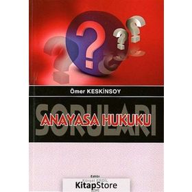 ANAYASA HUKUKU SORULARI - ÖMER KESKINSOY