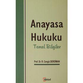 Anayasa Hukuku Temel Bilgiler - Ramazan Cengiz Derdiman