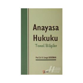 Anayasa Hukuku Temel Bilgiler - Ramazan Cengiz Derdiman