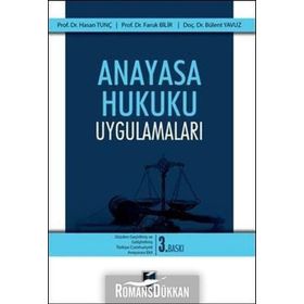 ANAYASA HUKUKU UYGULAMALARI - HASAN TUNÇ;FARUK BILIR;BÜLENT YAVUZ