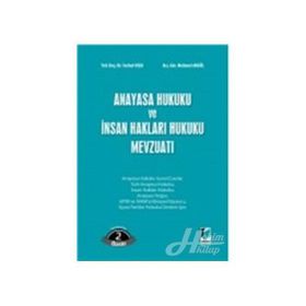 Anayasa Hukuku ve İnsan Hakları Hukuku Mevzuatı - Ferhat Uslu