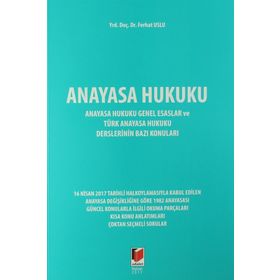ANAYASA HUKUKUNA GİRİŞ GENEL ESASLAR VE TÜRK ANAYASA HUKUKU - KEMAL GÖZLER