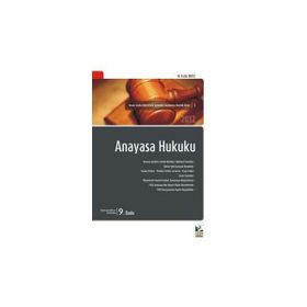 ANAYASA HUKUKUNA GİRİŞ GENEL ESASLAR VE TÜRK ANAYASA HUKUKU - KEMAL GÖZLER