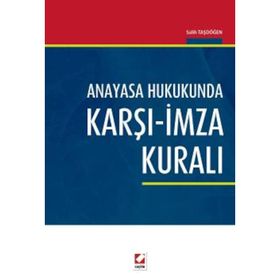 Anayasa Hukukunda Karşı-İmza Kuralı - Salih Taşdöğen