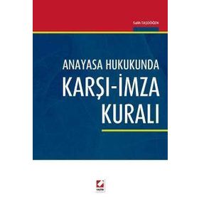 Anayasa Hukukunda Karşı-İmza Kuralı - Salih Taşdöğen