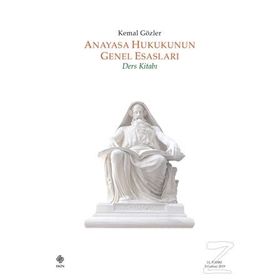 Anayasa Hukukunun Genel Esasları - Kemal Gözler