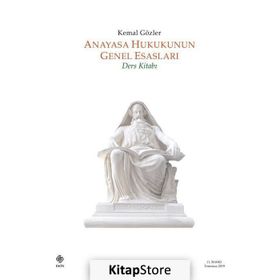 Anayasa Hukukunun Genel Esasları - Kemal Gözler