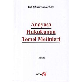 ANAYASA HUKUKUNUN TEMEL METINLERI - NECMI YÜZBAŞIOĞLU (ISBN:9786053771371)