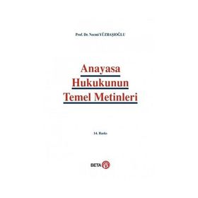 ANAYASA HUKUKUNUN TEMEL METINLERI - NECMI YÜZBAŞIOĞLU (ISBN:9786053771371)