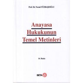 ANAYASA HUKUKUNUN TEMEL METINLERI - NECMI YÜZBAŞIOĞLU (ISBN:9786053771371)