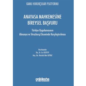Anayasa Mahkemesine Bireysel Başvuru - Mustafa Mert Alpbaz