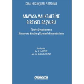 Anayasa Mahkemesine Bireysel Başvuru - Mustafa Mert Alpbaz