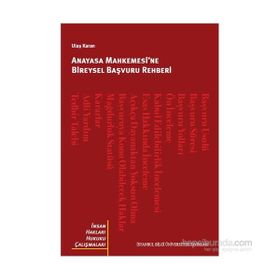 Anayasa Mahkemesi’ne Bireysel Başvuru Rehberi - Ulaş Karan